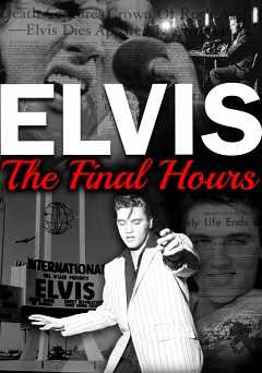 Elvis Presley: The Final Hours - Movie