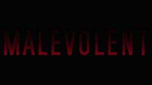 Malevolent - Movie