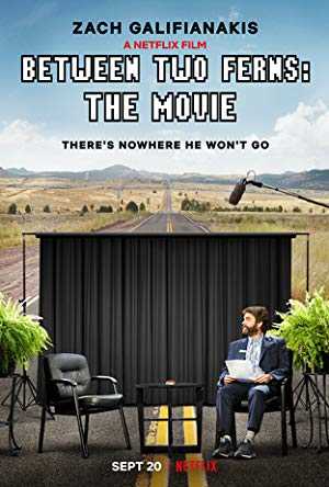 Between Two Ferns: The Movie - netflix