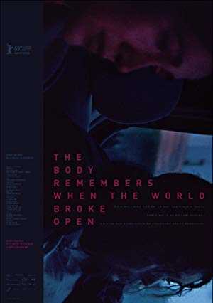 The Body Remembers When the World Broke Open - Movie