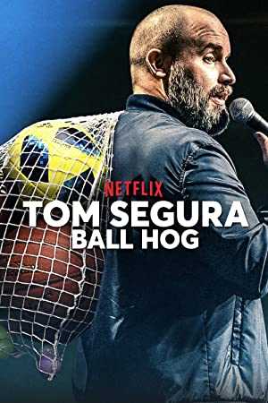 Tom Segura: Ball Hog - Movie