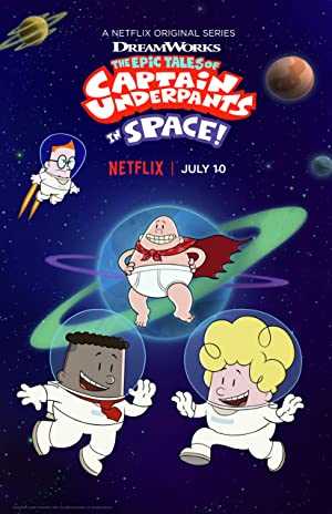 The Epic Tales of Captain Underpants in Space - netflix