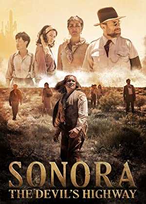 Sonora, The Devil’s Highway - Movie