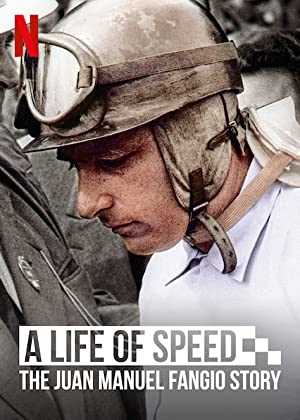 A Life of Speed: The Juan Manuel Fangio Story - netflix
