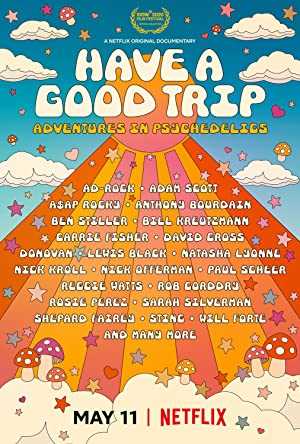 Have a Good Trip: Adventures in Psychedelics - Movie