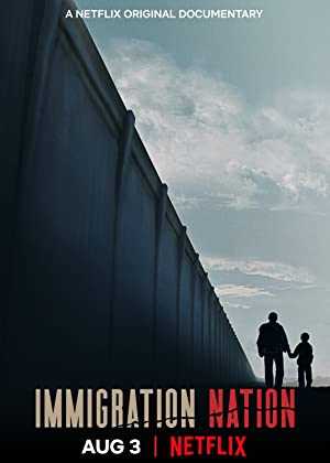 Immigration Nation - netflix