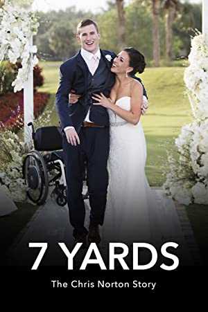 7 Yards: The Chris Norton Story - Movie