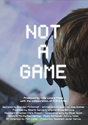 Not a Game - Movie