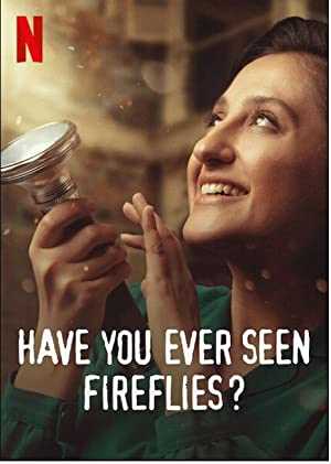 Have You Ever Seen Fireflies? - Movie