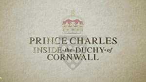 Prince Charles: Inside the Duchy of Cornwall - TV Series