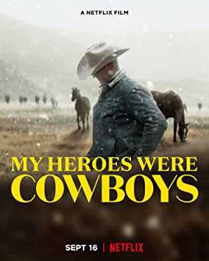 My Heroes Were Cowboys - Movie