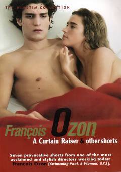 François Ozon: A Curtain Raiser & Other Shorts - Amazon Prime