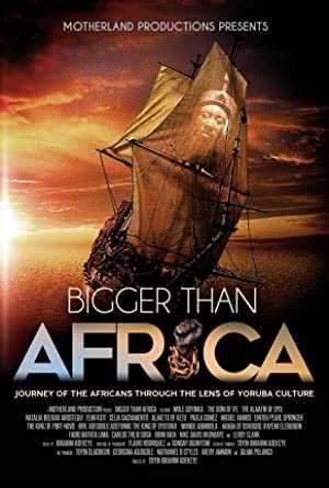 Bigger Than Africa - Movie