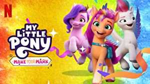 My Little Pony: Make Your Mark - TV Series