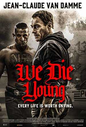 We Die Young - Movie