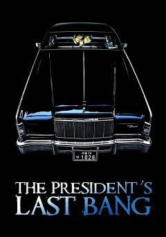 The Presidents Last Bang - Amazon Prime