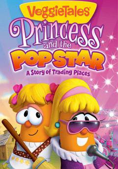 VeggieTales: Princess And The Pop Star - Movie