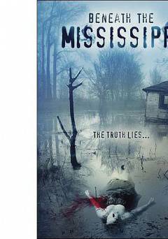 Beneath the Mississippi - Movie
