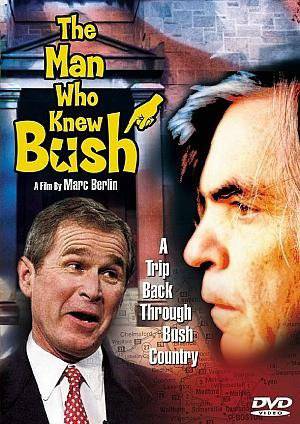 The Man Who Knew Bush - Movie