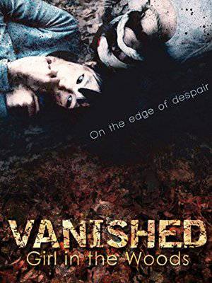 Vanished: Girl in the Woods - Movie