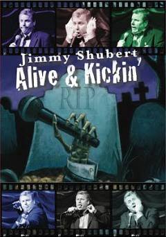 Jimmy Shubert: Alive & Kickin - Movie