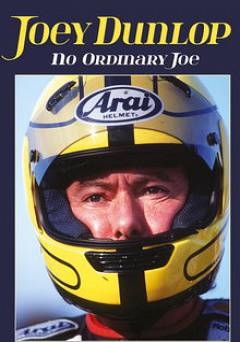 Joey Dunlop - No Ordinary Joe - Movie