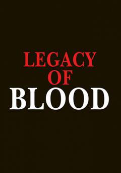 Legacy of Blood - Movie