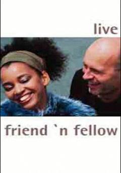 Friendn Fellow - Live - Movie