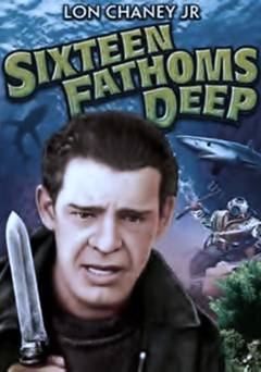 Sixteen Fathoms Deep - Movie