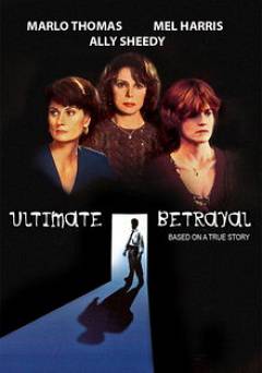 Ultimate Betrayal - Movie