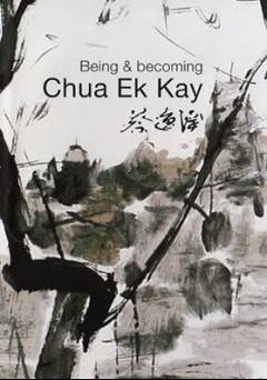 Being and Becoming Chua Ek Kay - Movie