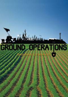 Ground Operations: Battlefields to Farmfields - Amazon Prime