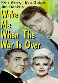 Wake Me When the War Is Over - Movie