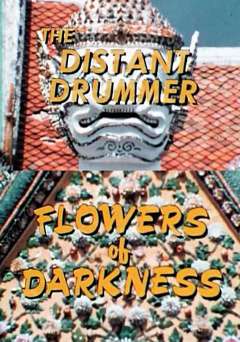 The Distant Drummer: Flowers of Darkness - Movie