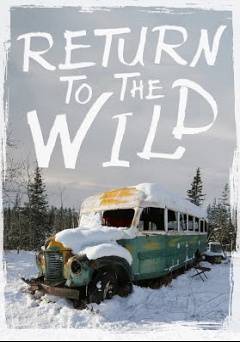 Return to the Wild: The Chris McCandless Story - Movie