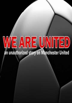 We Are United: Manchester United - Movie