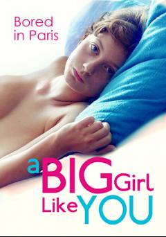 A Big Girl Like You - Movie
