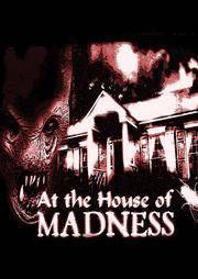 At the House of Madness - Movie