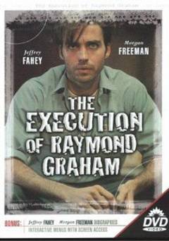 The Execution of Raymond Graham - Movie