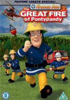 Fireman Sam: The Great Fire of Pontypandy - Movie