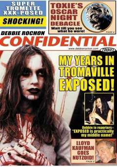 Debbie Rochon Confidential: My Years in Tromaville Exposed! - Movie
