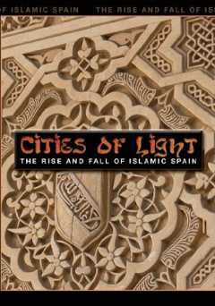 Cities of Light: The Rise and Fall of Islamic Spain - Movie