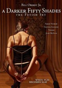 A Darker Fifty Shades: The Fetish Set - Amazon Prime