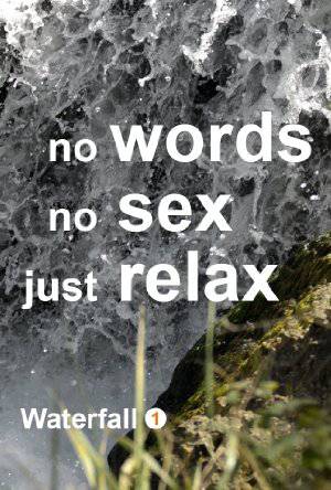 Waterfall 1: No Words, No Sex, Just Relax - Amazon Prime
