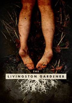 The Livingston Gardener - Movie