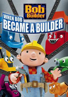 Bob the Builder: When Bob Became a Builder - HULU plus