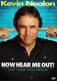 Kevin Nealon: Now Hear Me Out! - Movie