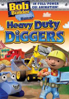 Bob the Builder: Heavy Duty Diggers - Movie