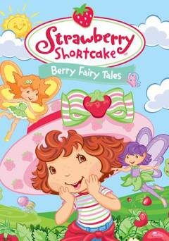 Strawberry Shortcake: Berry Fairy Tales - HULU plus
