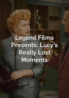 I Love Lucy: Lucys Really Lost Moments - Movie